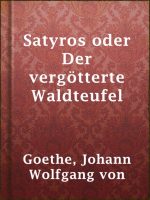 cover image of Satyros oder Der vergötterte Waldteufel